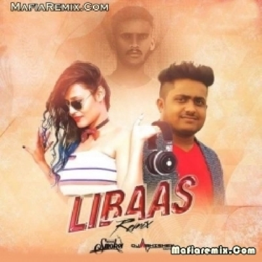 Libaas (Remix) DJ Mehak Smoker X DJ Abhishek Raipur