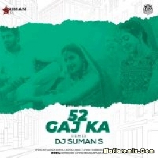 52 Gaj Ka Daman (Remix) - DJ Suman S