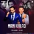 Main Khiladi Tu Anari (Remix) - VDJ Amir x DJ SK