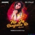 Ho Ja Rangeela Re (Remix) - KEDROCK x SD STYLE