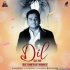 Dil Se Re (Remix) - DJ Chetas