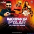 Bachpan Ka Pyaar (Remix) - DJ Purvish