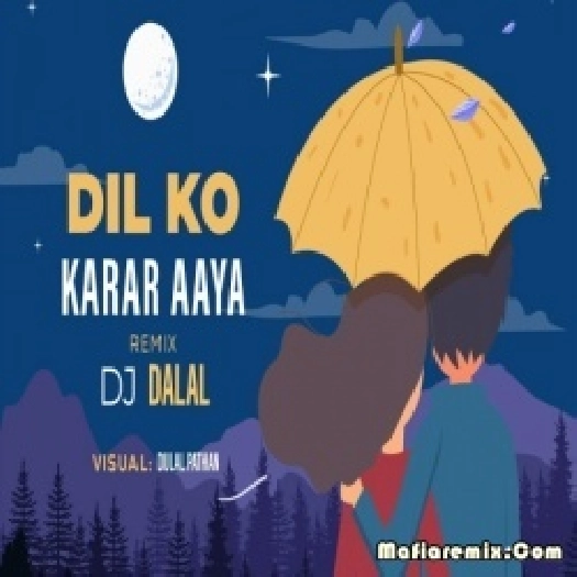 Dil Ko Karaar Aaya (Future Bass Remix) DJ Dalal