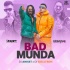 Bad Munda Remix - DJ Aniket x DJ Skelltron