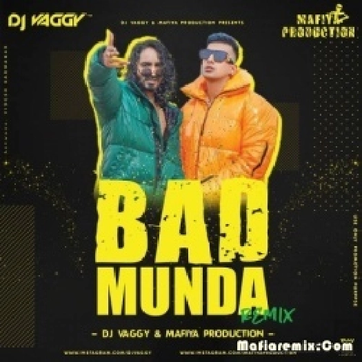 Bad Munda - DJ Vaggy Mafiya Production