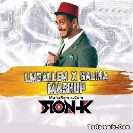 Lm3allem Vs Salina (Mashup) - DJ Ron K