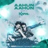 Aahun Aahun (Remix) - DJ Kawal