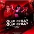 Gup Chup Gup Chup (Remix) - DJ AK
