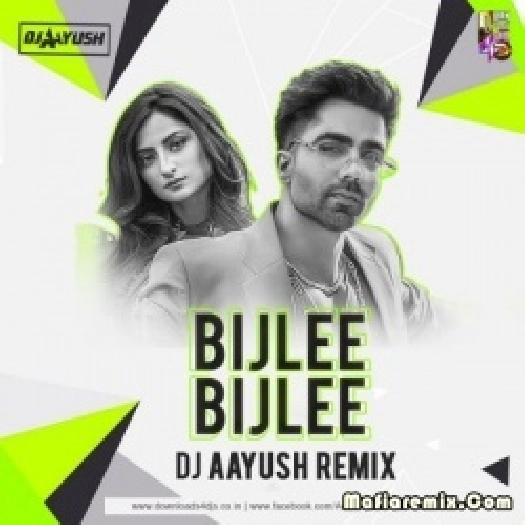 Bijlee Bijlee (Remix) - DJ Aayush