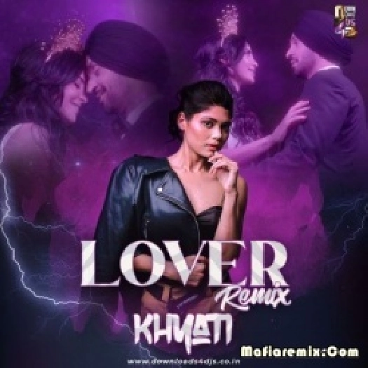 Lover - Diljit Dosanjh (Remix) - DJ Khyati
