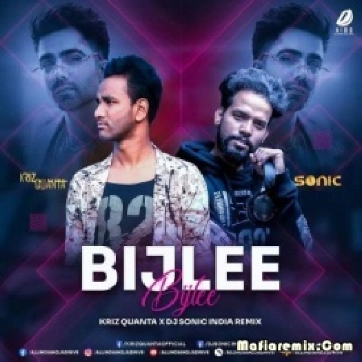 Bijlee Bijlee (Remix) - Kriz Quanta x DJ Sonic India