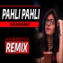 Pahli Pahli Baar Mohobbat - Official Remix -  DJ K21T