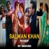 Salman Khan Mashup 2022 - SICKVED