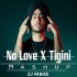 Tigini  No Love  Remix Mashup  - DJ Pawas