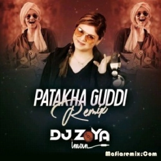 Patakha Guddi (Remix) - DJ Zoya