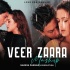 Veer Zaara Mashup - Love Era Mashup - Naresh Parmar
