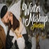 Winter Love Romantic Mashup 2022 - VDj Royal