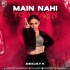 Main Nahi Toh Kaun (Remix) - Deejay K