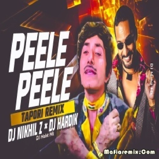 Peele Peele O More Raja - Tapori Remix DJ Nikhil Z