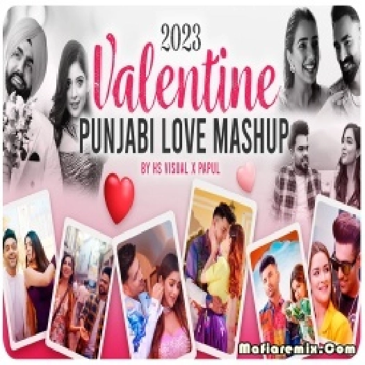 Valentine Punjabi Love Mashup 2023 HS Visual x Papul