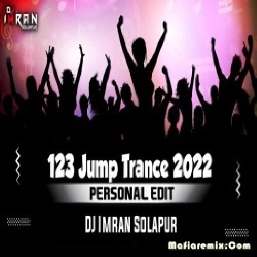 123 Jump Trance 2022 (Personal Edit) DJ Imran Solapur (Unrelessed Trance)