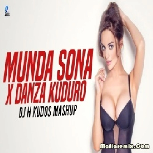 Munda Sona X Danza Kuduro Mashup - DJ H Kudos