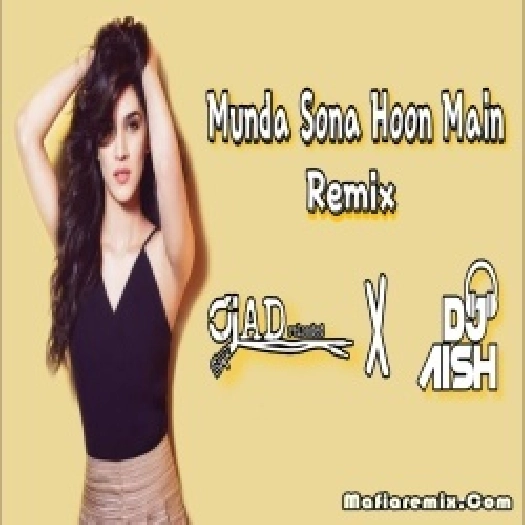 Munda Sona Hoon Main Remix - DJ AD RELOADED X DJ AISH