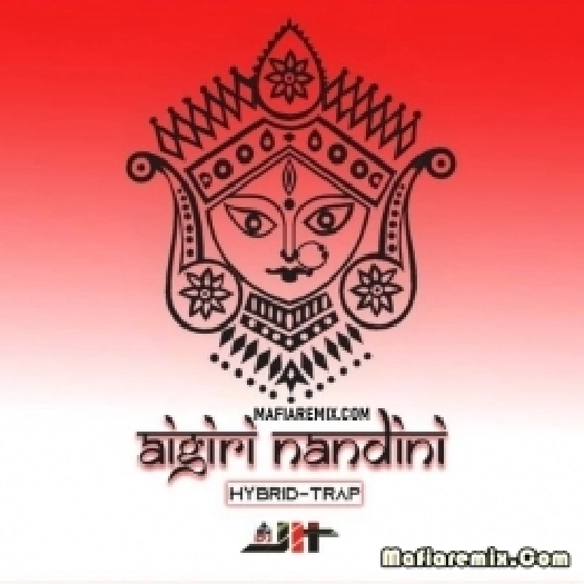Aigiri Nandini (Hybrid Trap Bhakti Remiz) Dj Jit
